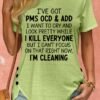 35c6a4d2fd1e5952741e1a943bd9f473-1.jpg Women's I've Got PMS OCD & ADD I Want To Cry And Look Pretty Crew Neck T-Shirt