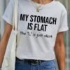 a551a2228f6bfa95ca4ade5bfa955da7-1.jpg Women's My Stomach Is Flat The L Is Just Silent Funny Graphic Printing Text Letters Casual Loose Cotton T-Shirt