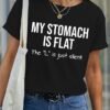 cc24ac804a07e473e2bf06a9444916ba-1.jpg Women's My Stomach Is Flat The L Is Just Silent Funny Graphic Printing Text Letters Casual Loose Cotton T-Shirt